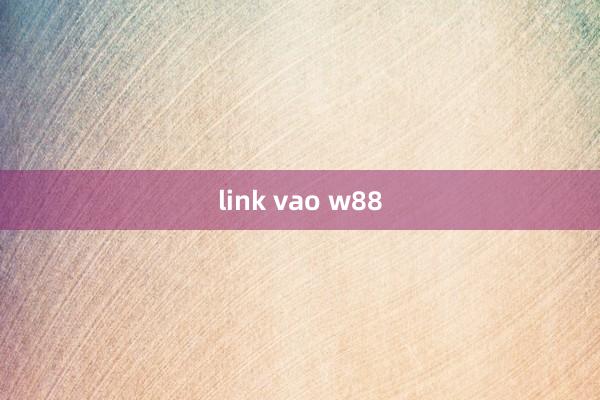 link vao w88