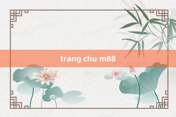 trang chu m88