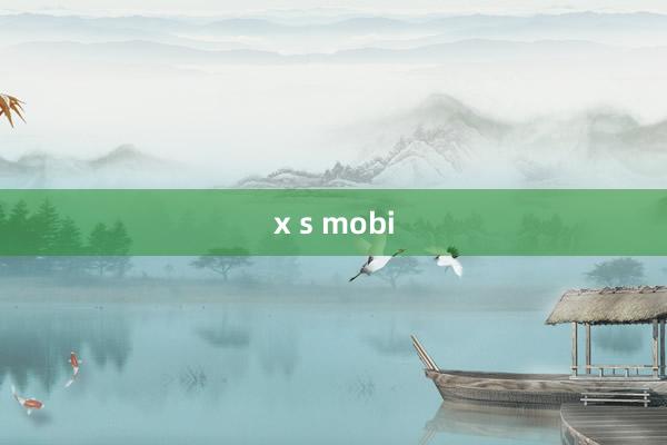 x s mobi