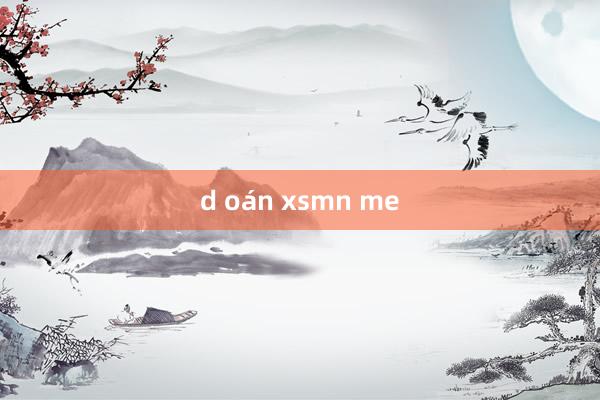 d oán xsmn me