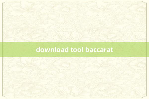 download tool baccarat