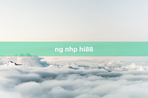 ng nhp hi88