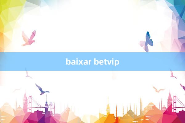 baixar betvip