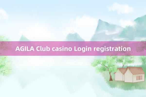 AGILA Club casino Login registration