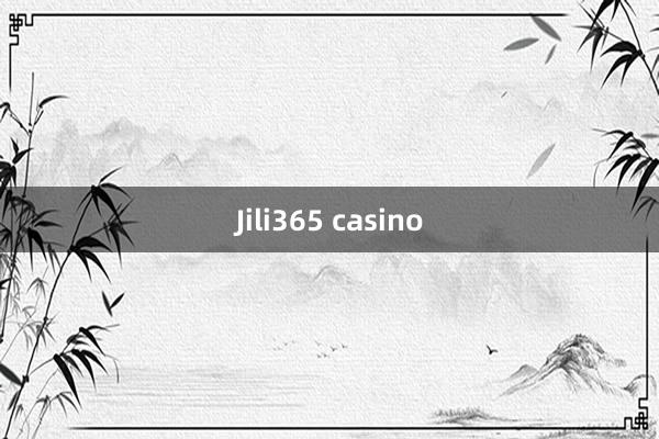 Jili365 casino