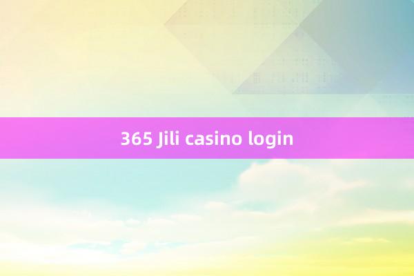 365 Jili casino login