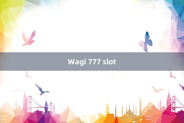 Wagi 777 slot