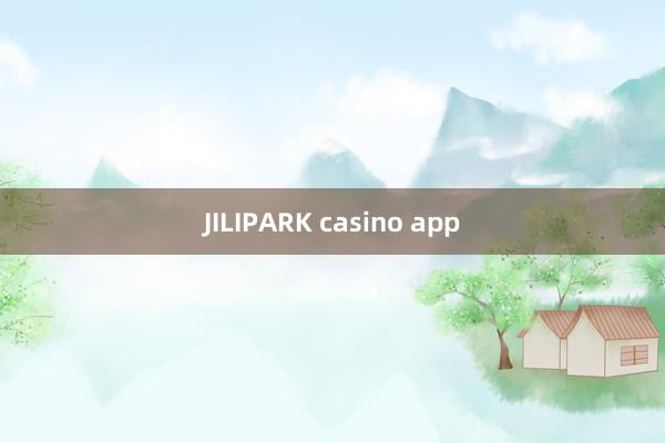 JILIPARK casino app