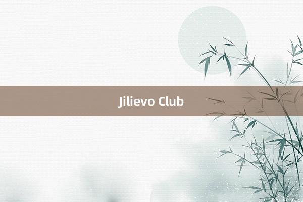 Jilievo Club